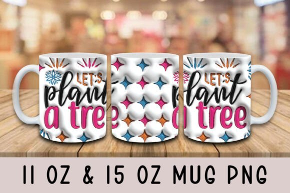 3D Inflated Lets Plant a Tree Mug Design