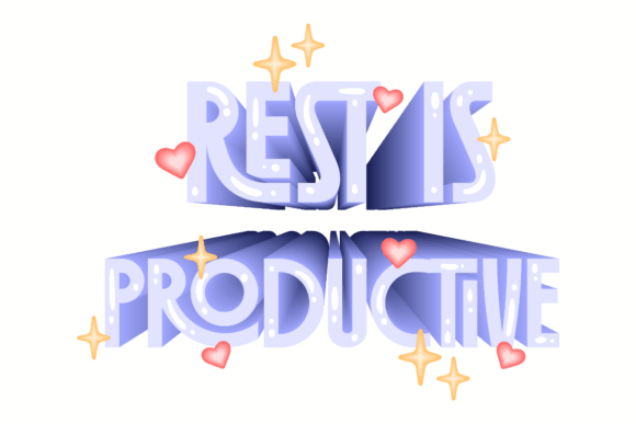 Rest is Productive: A Mental Health Shift